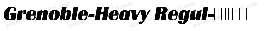 Grenoble-Heavy Regul字体转换